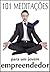 101 MEDITAÇÕES para um jovem empreendedor (Portuguese Edition)