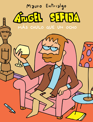 Ángel Sefija más chulo que un ocho (Ángel Sefija, #8)