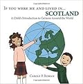 If You Were Me and Lived in...Scotland: A Child's Introduction to Cultures Around the World