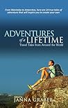 Adventures of a Lifetime: Travel Tales from Around the World