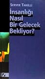 İnsanlığı Nasıl Bir Gelecek Bekliyor?