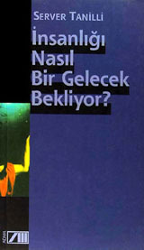 İnsanlığı Nasıl Bir Gelecek Bekliyor? (Unknown Binding)