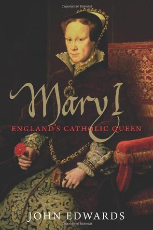 Mary I: England's Catholic Queen (Hardcover)