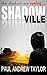 Shadowville (The Shadoweaters #1)
