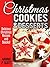 Christmas Cookies & Desserts: Simple and Easy Christmas Cookie & Dessert Recipes (Simple and Easy Christmas Recipes)