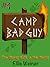 The Worst Kids in the World (Camp Bad Guy Episode 1)