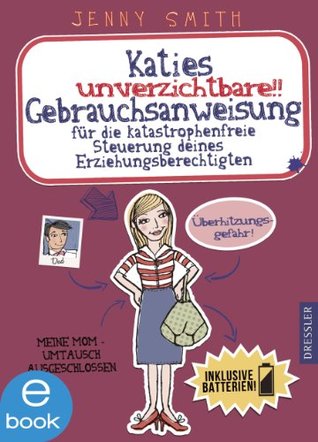 Katies unverzichtbare Gebrauchsanweisung (German Edition)