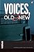 Voices, Old & New