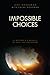 Impossible Choices: A Mothe...