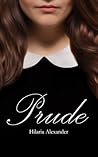 Prude by Hilaria Alexander