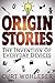 Origin Stories: The Invention of Everyday Devices