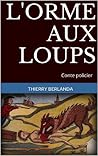 L'Orme aux loups