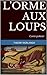 L'Orme aux loups