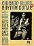 Chicago Blues Rhythm Guitar: The Complete Definitive Guide