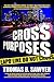 Cross Purposes by Thomas B. Sawyer