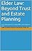Elder Law: Beyond Trust and Estate Planning: Crisis Management: Living Wills and Longterm Care