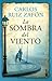 La sombra del viento by Carlos Ruiz Zafón