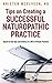 Tips on Creating a Successful Naturopathic Practice: Based on the Ups and Downs of a ND in Private Practice