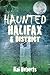 Haunted Halifax and District