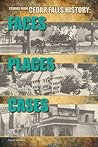 Stories From Cedar Falls History Faces Places Cases