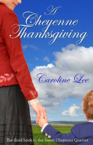 A Cheyenne Thanksgiving (The Sweet Cheyenne Quartet, #3)