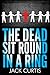 The Dead Sit Round in a Ring (DS Stella Mooney, #1)