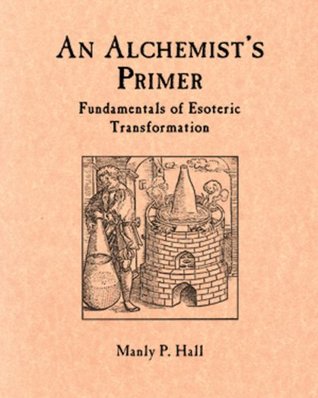 An Alchemist's Primer: Fundamentals of Esoteric Transformation (Pamphlet)
