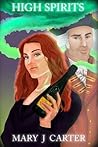 High Spirits by Mary J. Carter
