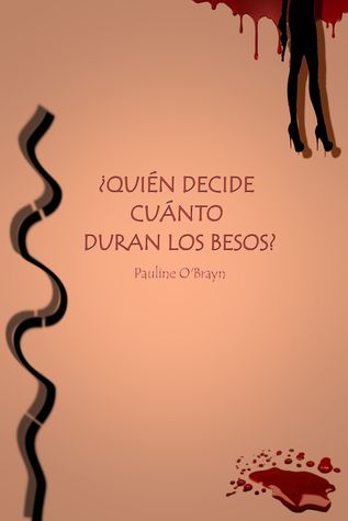 ¿Quién decide cuánto duran los besos? (ebook)