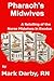 Pharaoh's Midwives A Retelling of the Nurse Midwives in Exodus