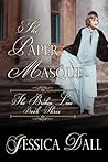 The Paper Masque by Jessica Dall