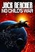 No Child's War by Jack Reacher