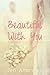 Beautiful with You