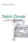 Sakin Olmak: Yaşl...