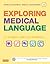 Exploring Medical Language - Elsevier eBook on VitalSource: Exploring Medical Language - E-Book