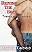Driving the Brat (Taboo Forbidden First Time Older Man Younger Woman Household Erotica)