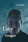Gorgoz (Lucy #4) Gorgoz (Lucy #4)