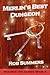 Merlin's Best Dungeon by Rob Summers