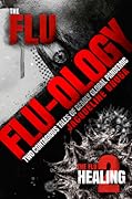 Flu-ology: Two Contagious Tales of Deadly Global Pandemic
