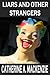Liars and Other Strangers by Catherine A. MacKenzie