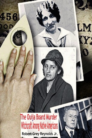 The Ouija Board Murder Witchcraft Among Native Americans (ebook)