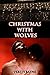 Christmas with Wolves