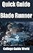 Quick Guide: Blade Runner