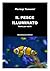Il pesce illuminato: favola per adulti che amano il viaggio e l'Oriente, ma si sentono intrappolati nella vita di tutti i giorni (Favole per adulti ispirate ... orientali Vol. 1) (Italian Edition)