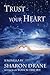 Trust Your Heart by Sharon Drane