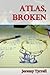 Atlas, Broken
