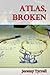 Atlas, Broken