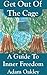 Get Out Of The Cage: A Guid...