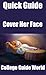 Quick Guide: Cover Her Face