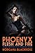 Phoenyx: Flesh and Fire Erotic Memoirs of a Striptease Artist